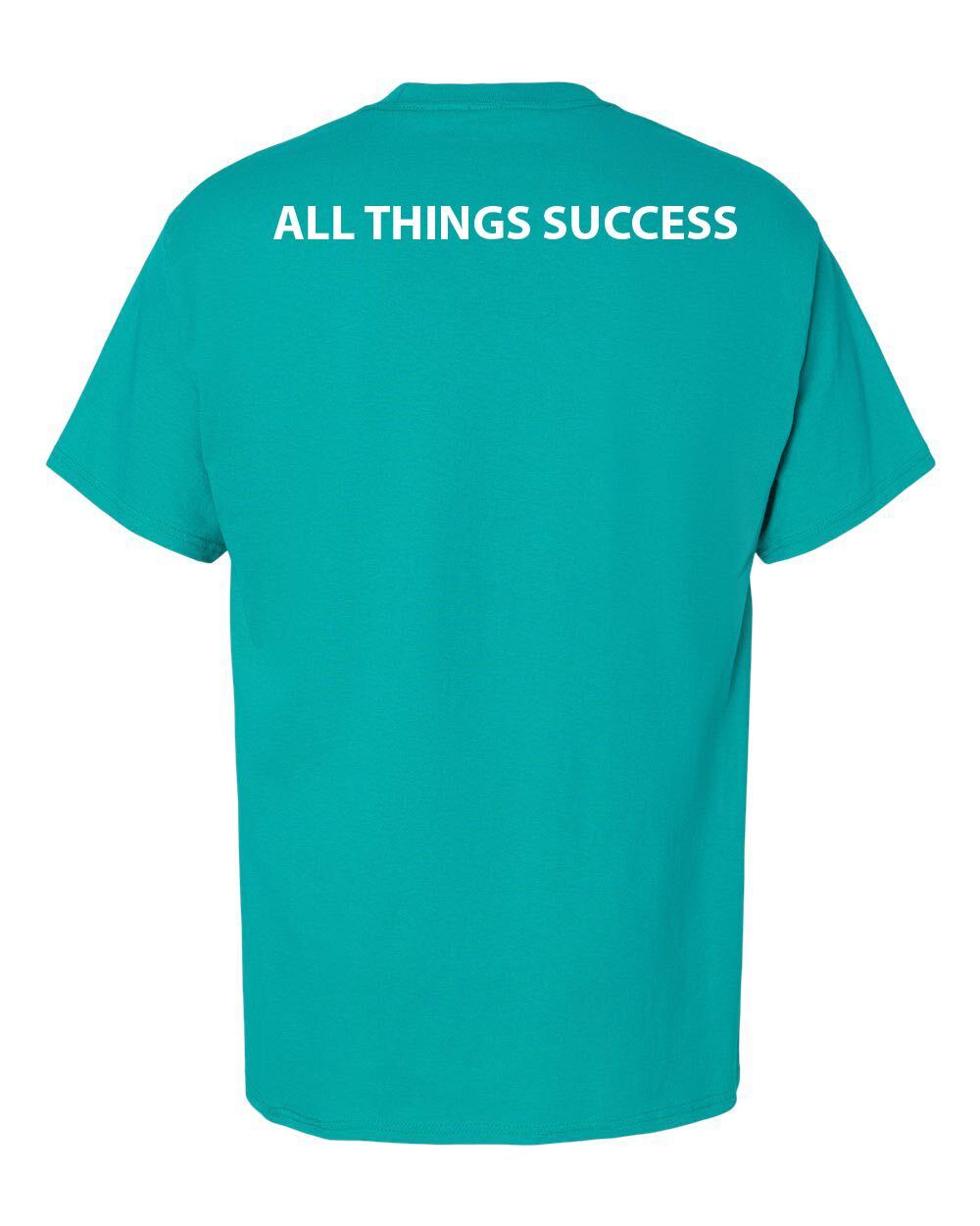 All Things Success - Teal T Shirt